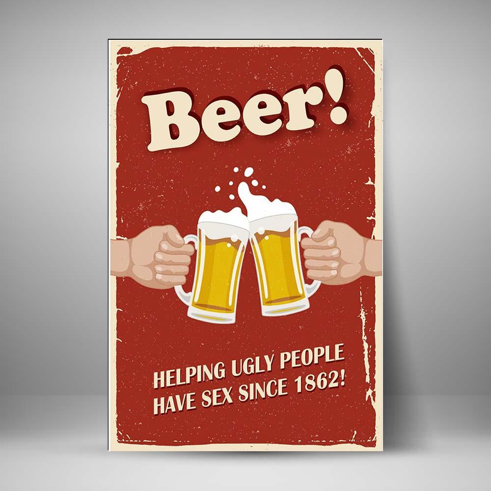 Beer Helping Ugly People Have Sex Since 1862 Ii