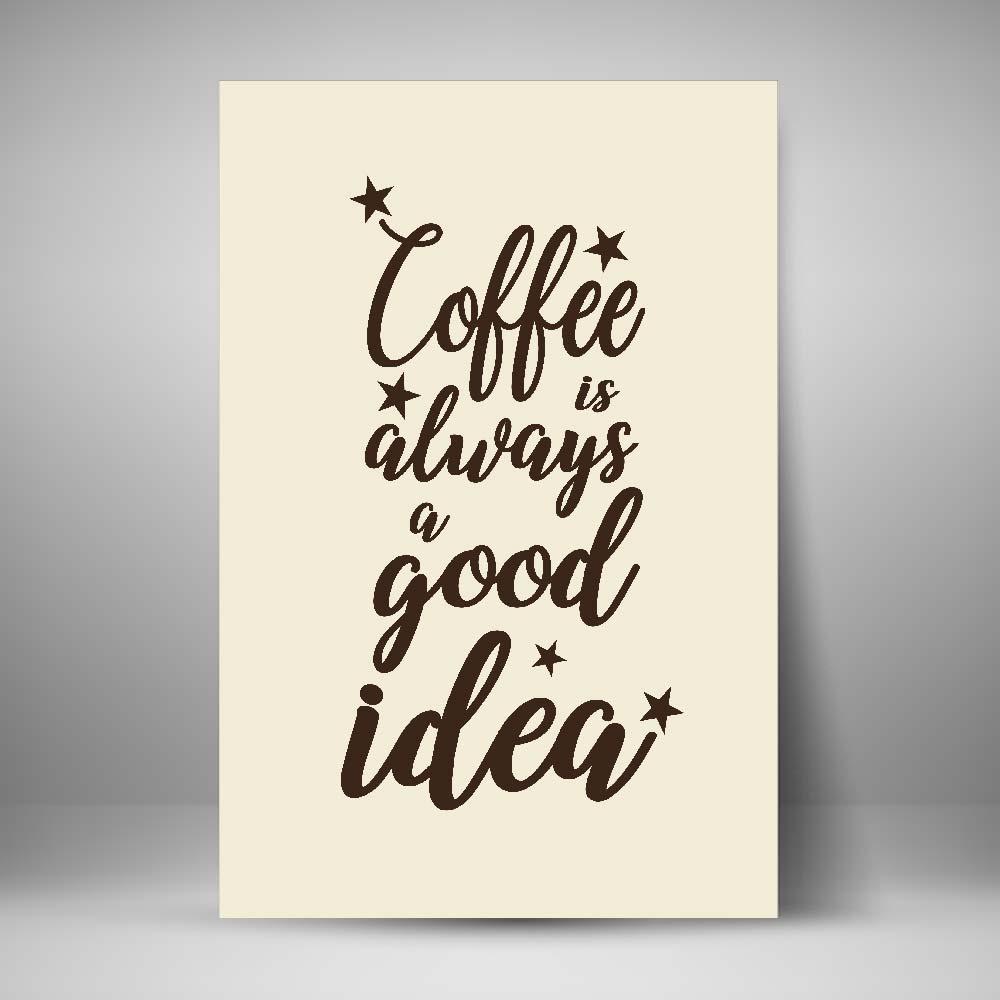 Coffee is always a good idea II