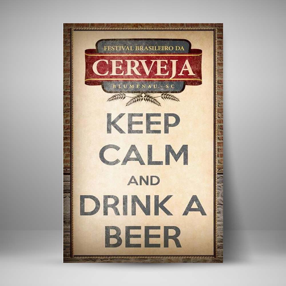 Keep Calm and Drink a beer